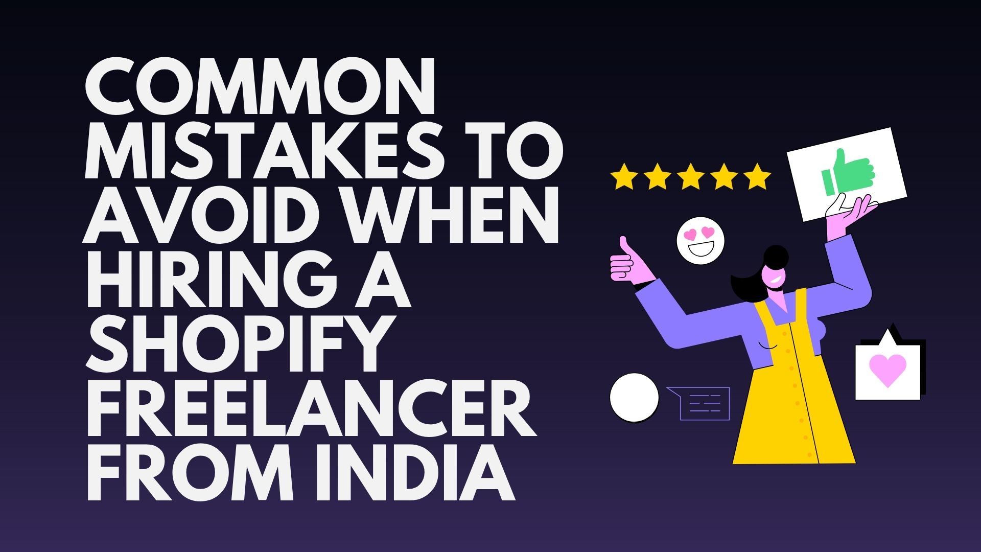 Common Mistakes to Avoid When Hiring a Shopify Freelancer from India