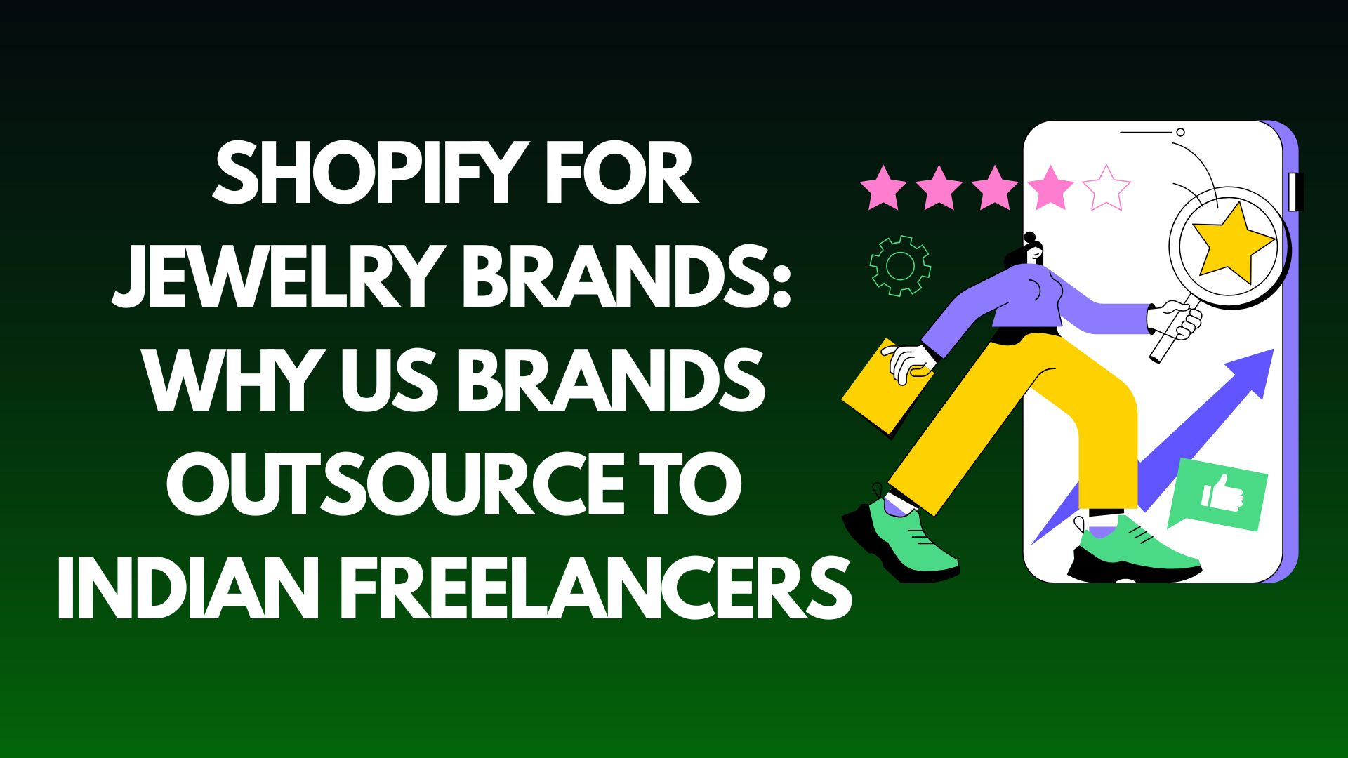 Shopify for Jewelry Brands: Why US Brands Outsource to Indian Freelancers