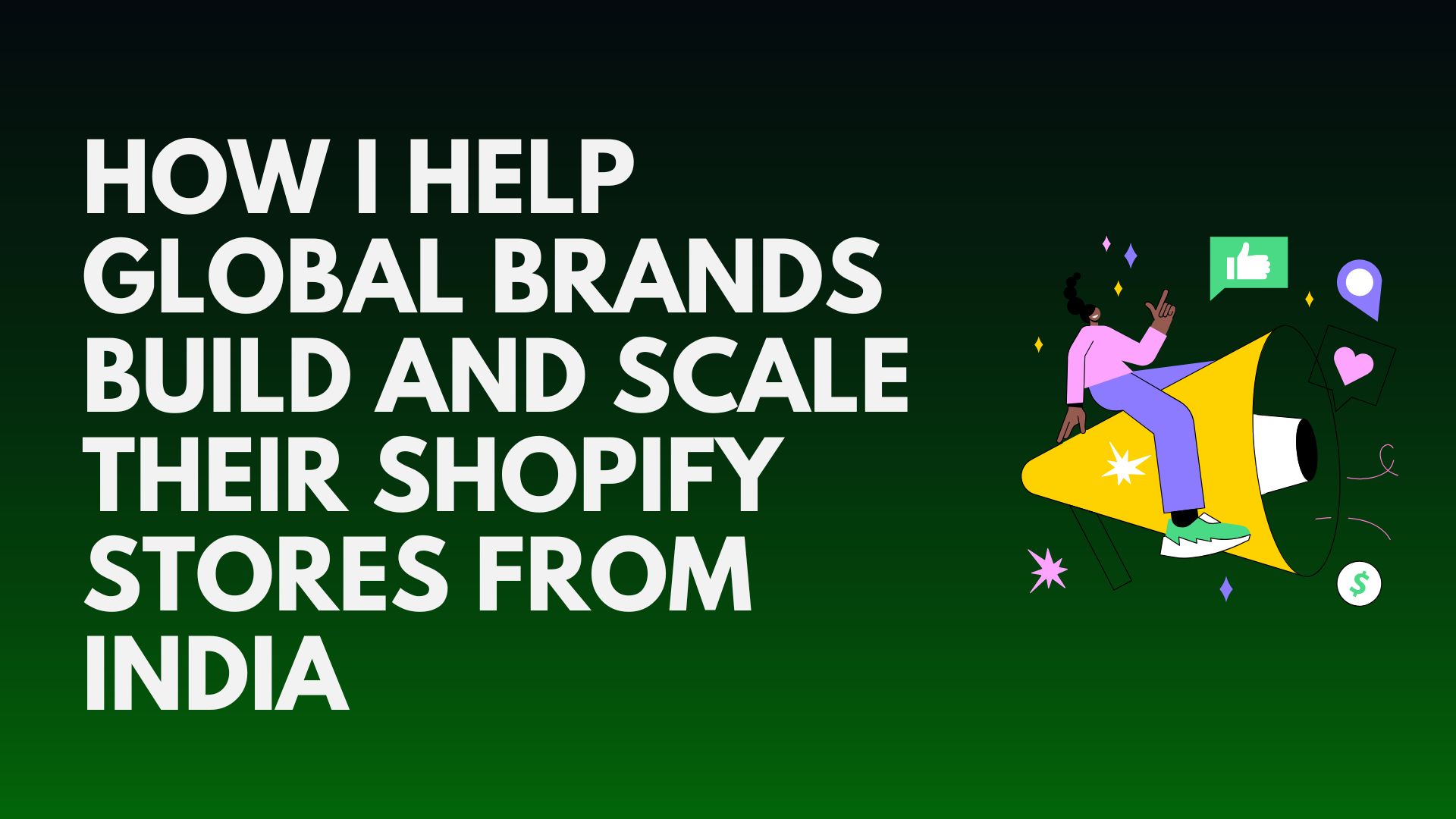 How I Help Global Brands Build and Scale Their Shopify Stores from India